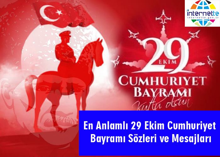 En Anlamlı 29 Ekim Cumhuriyet Bayramı Sözleri ve Mesajları